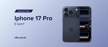 img of Review Celular: Iphone 17 Pro é bom?