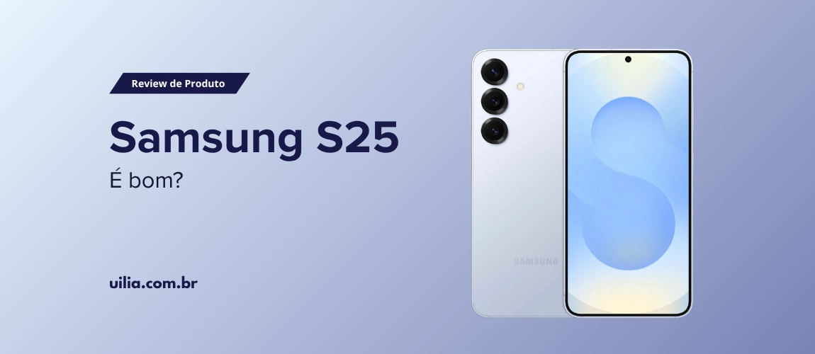 img of Review Celular: Samsung S25 é bom?